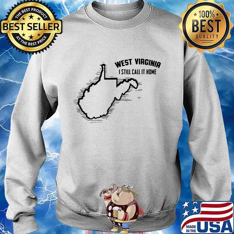 West virginia i still call it home map s Sweater