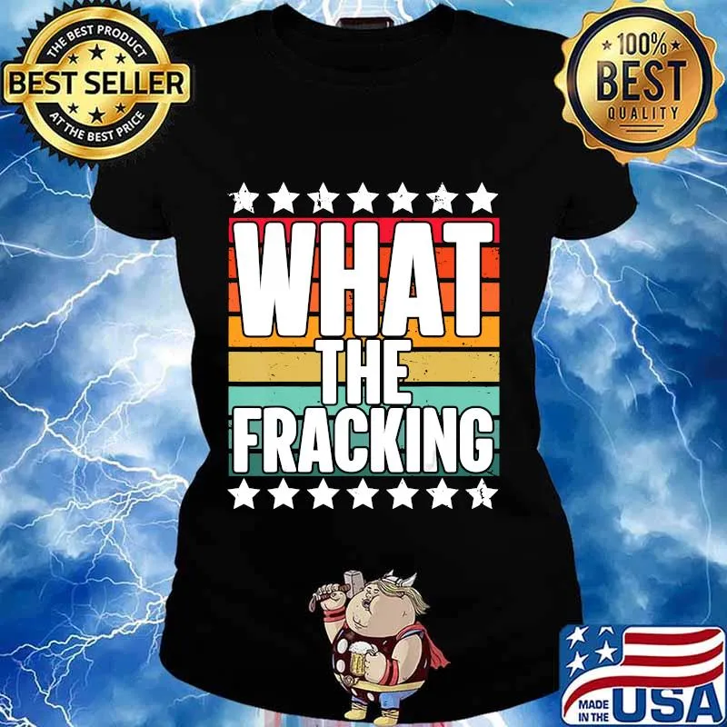 What the fracking vintage retro s Ladies tee
