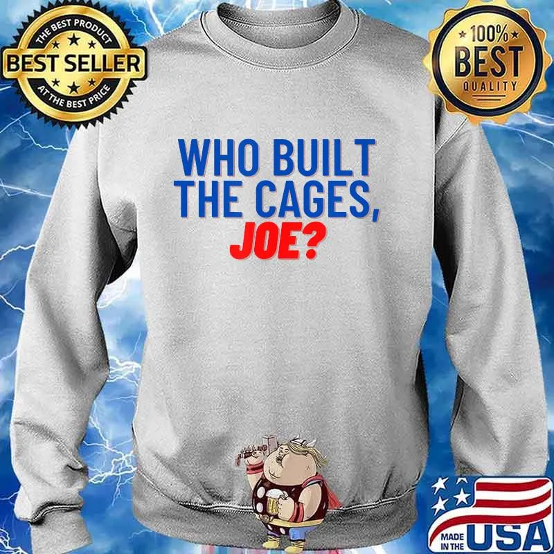 Who Built the Cages, Joe 2020 Shirt Sweater