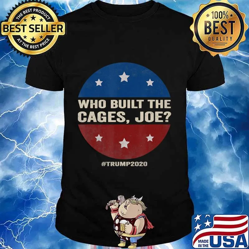 Who built the cages joe funny 2020 presidential debate shirt