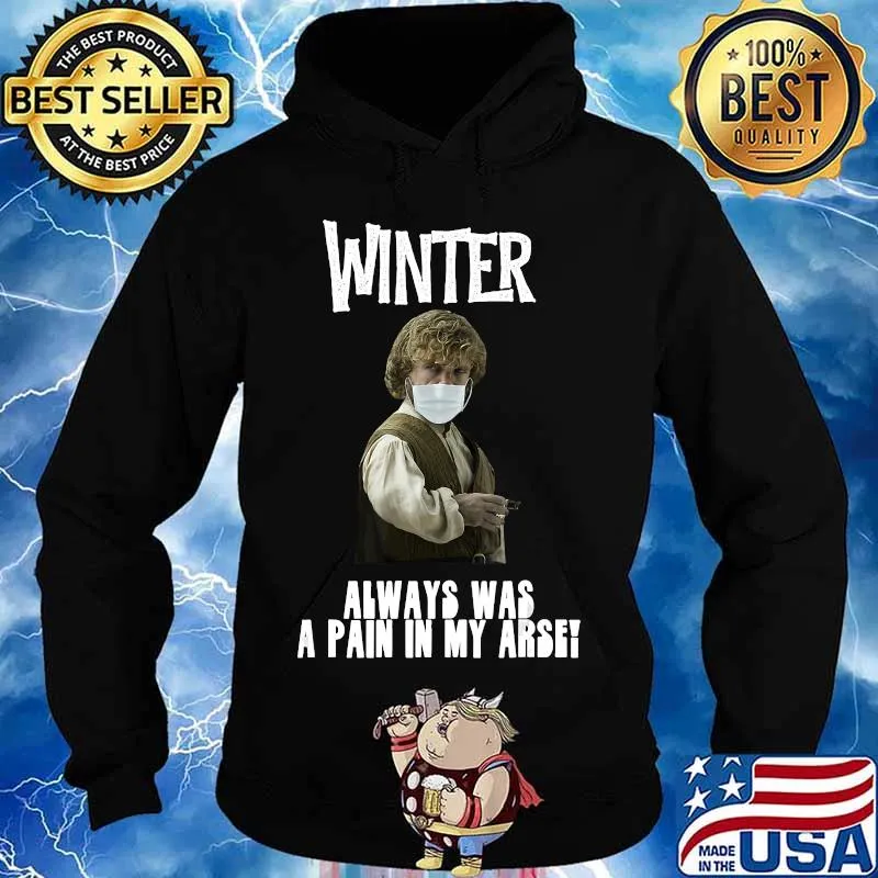 Winter Pain in the Arse Funny Humorous T-Shirt Hoodie