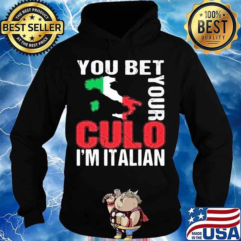 You bet your culo i'm italian map s Hoodie