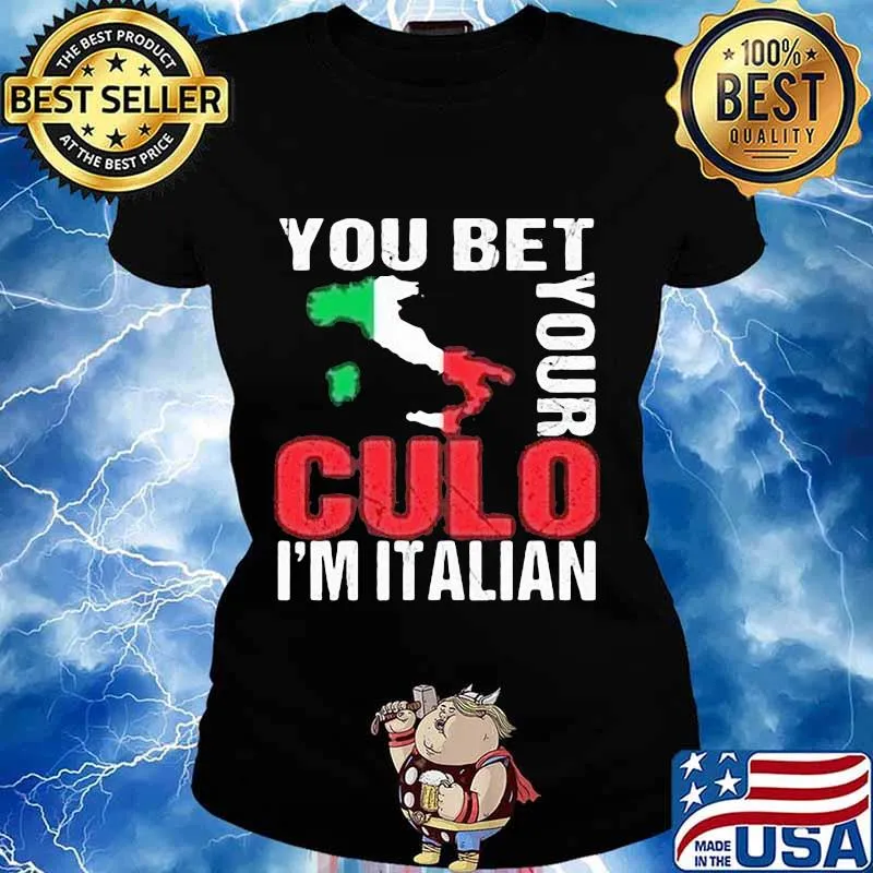 You bet your culo i'm italian map s Ladies tee