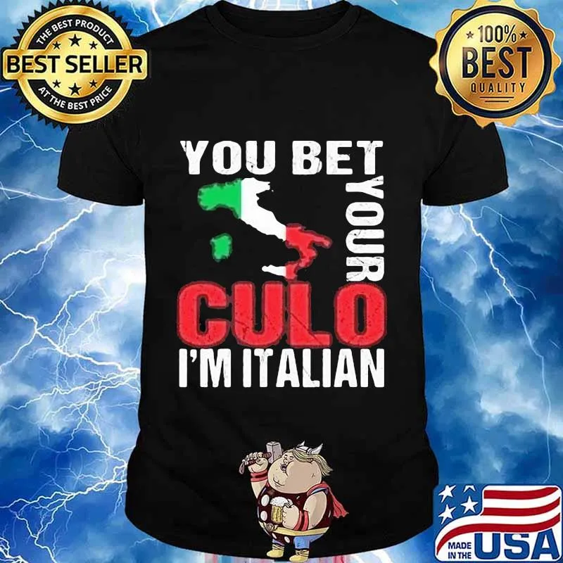 You bet your culo i'm italian map shirt
