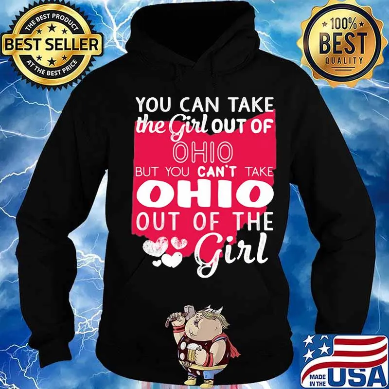 You can take the girl out of ohio but can't take city out of the girl heart s Hoodie