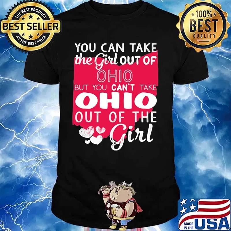 You can take the girl out of ohio but can't take city out of the girl heart shirt