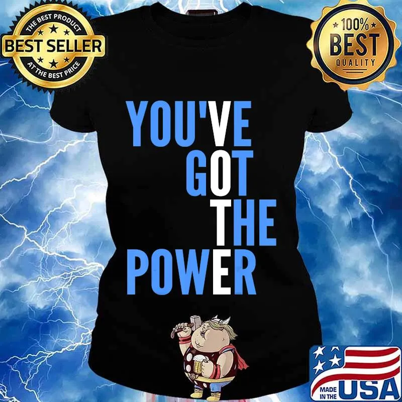 You've got the power s Ladies tee