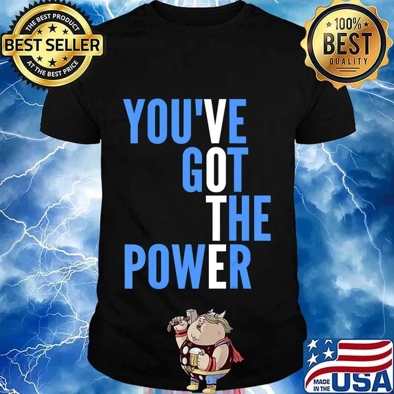 You've got the power shirt