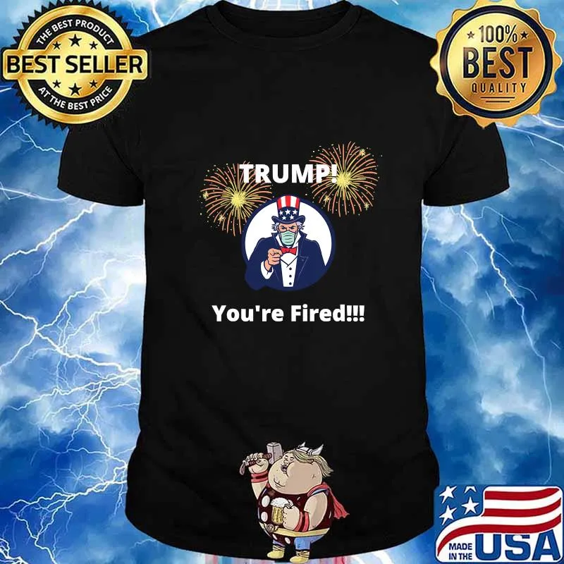 2020 election trump is fired biden wins politics democrat firework shirt