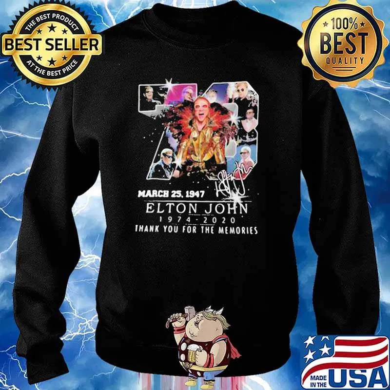 76 march 25 elton john 1947 2020 thank you for the memories signatures s Sweater