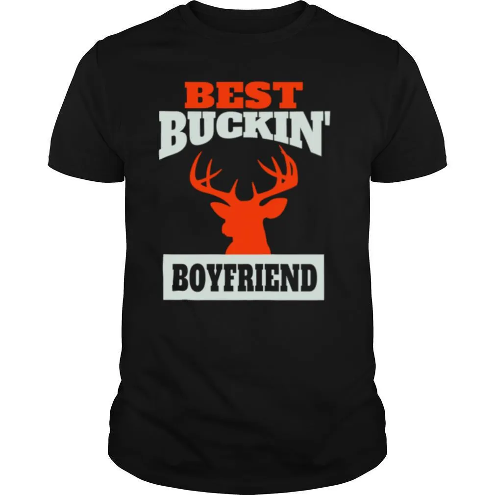 Deer Hunting Boyfriend Best Buckin Boyfriend shirt