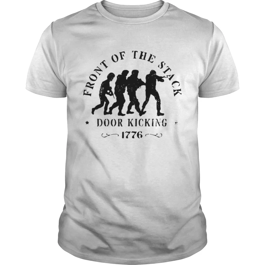 Front Of the stack Door Kicking 1776 Unisex