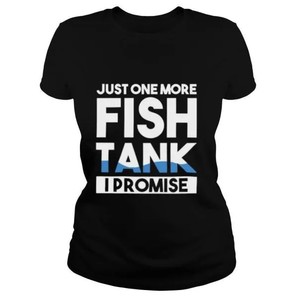 Just One More Fish Tank I Promise Aquarium shirt - Image 2