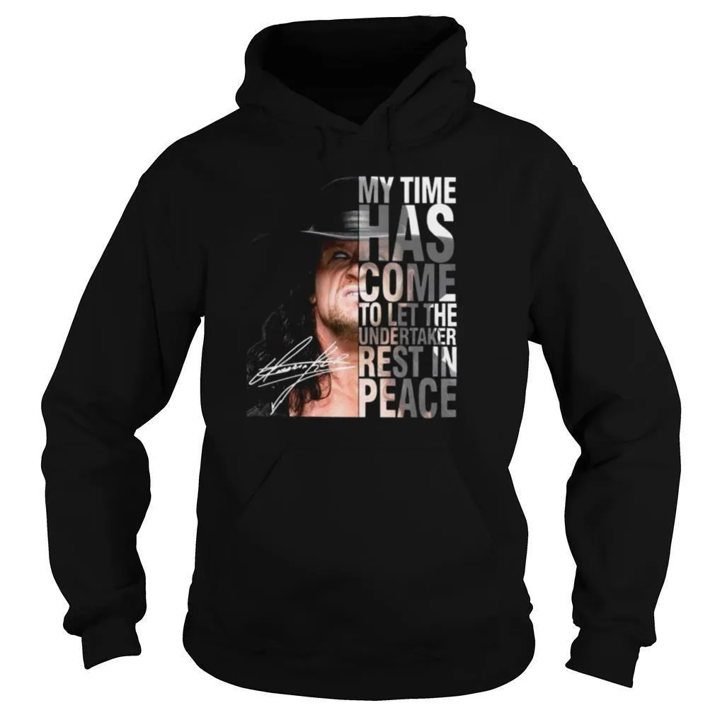 My Time Has Come To Let The Undertaker Rest In Peace Signature shirt - Image 5