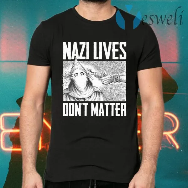 Nazi lives dont matter T-Shirt - Image 2