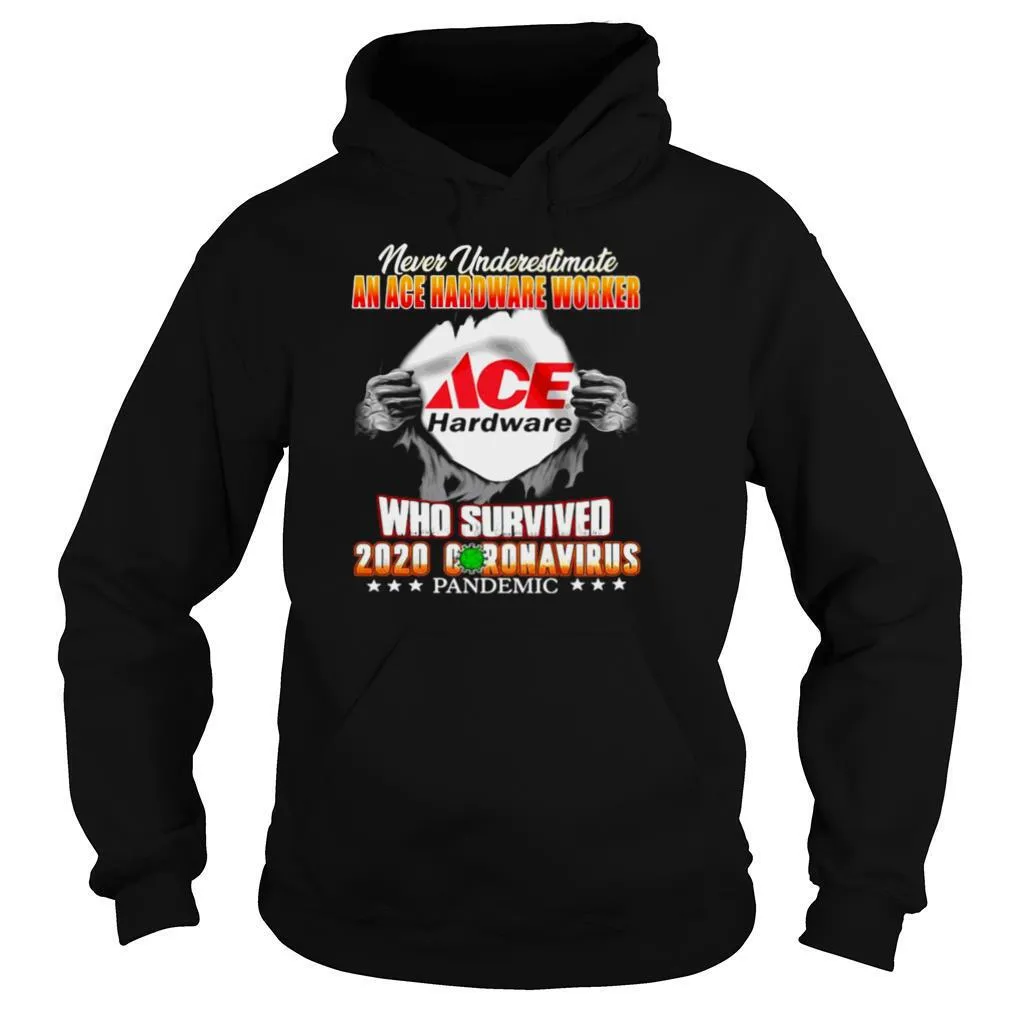 Never Underestimate An Ace Hardware Worker Who Survived 2020 Coronavirus shirt - Image 5