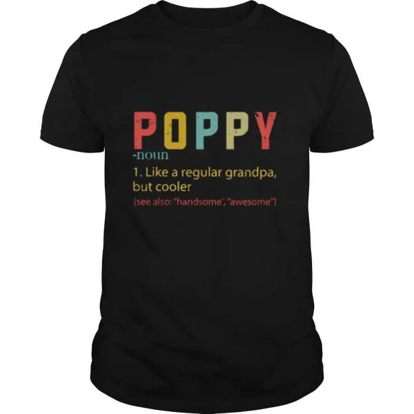 Poppy Noun Like A Regular Grandma But Cooler shirt