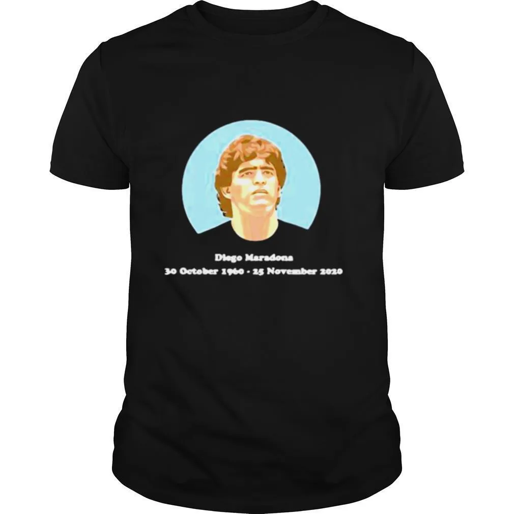 Rip Diego Maradona 30 October 1960 25 November 2020 shirt