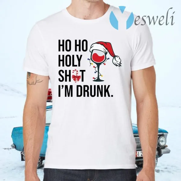Wine Glass Ho Ho Holy shit Im drunk Christmas T-Shirt - Image 2