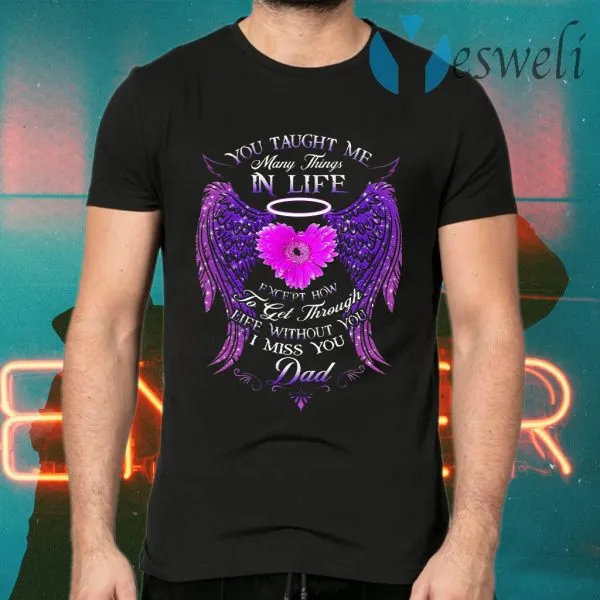 You Taught Me Many Things In Life T-Shirt - Image 2