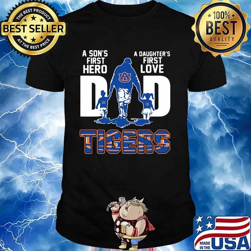 A son's first hero dad a daughter's first love auburn tigers shirt