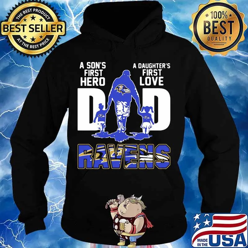 A son's first hero dad a daughter's first love baltimore ravens s Hoodie