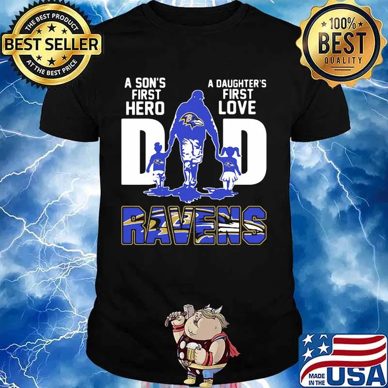 A son's first hero dad a daughter's first love baltimore ravens shirt