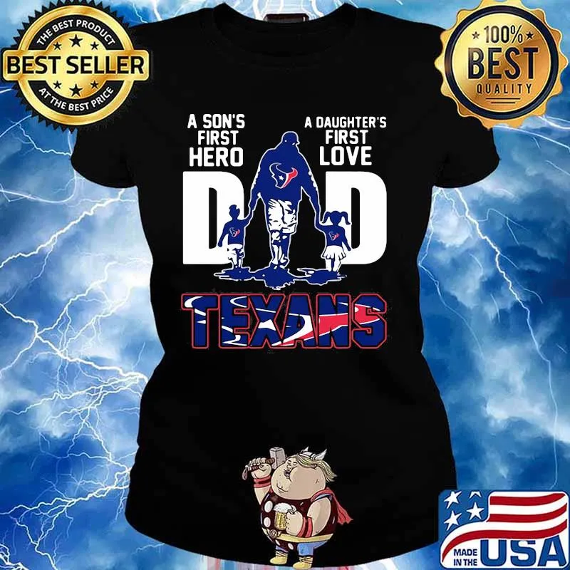 A son's first hero dad a daughter's first love buffalo texans s Ladies tee