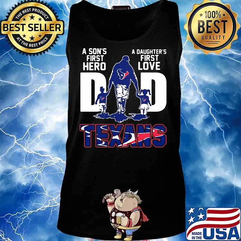 A son's first hero dad a daughter's first love buffalo texans s Tank top