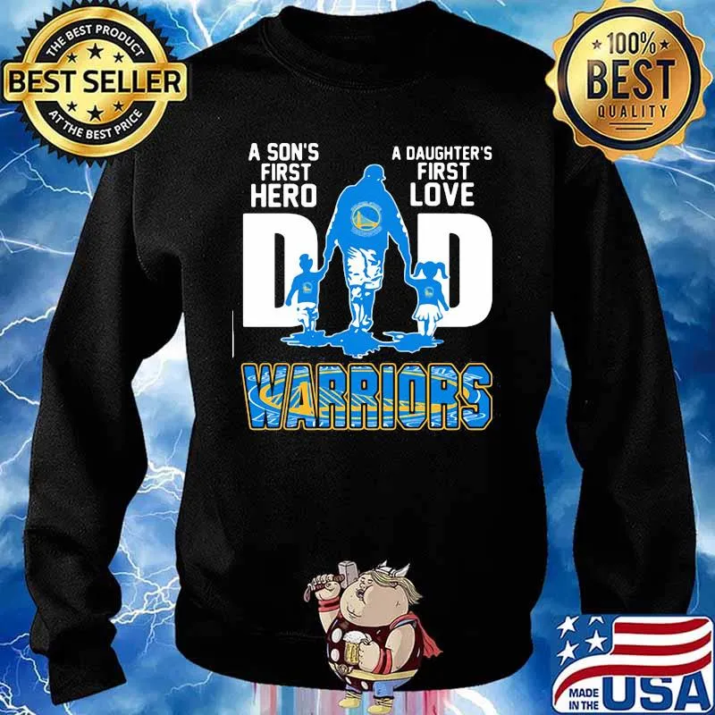 A son's first hero dad a daughter's first love golden state warriors s Sweater