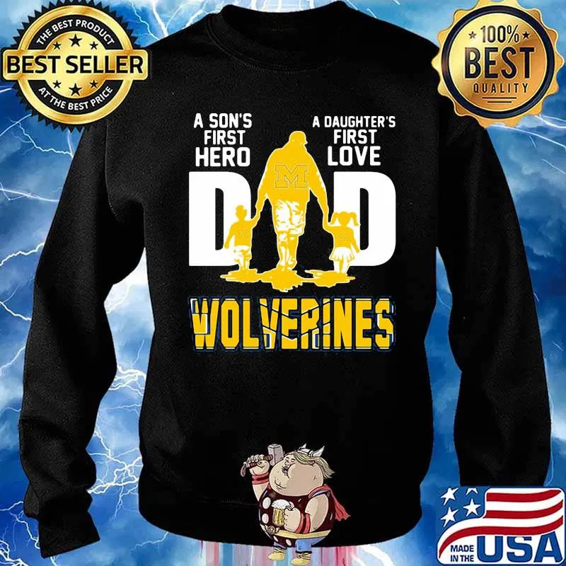A son's first hero dad a daughter's first love michigan wolverines s Sweater