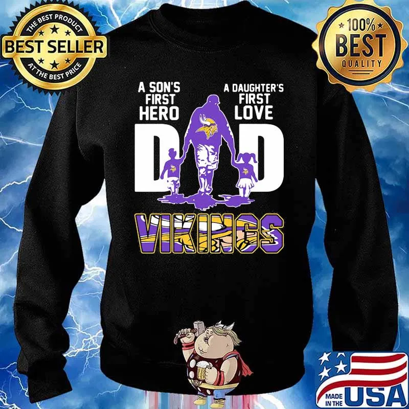 A son's first hero dad a daughter's first love minnesota vikings s Sweater