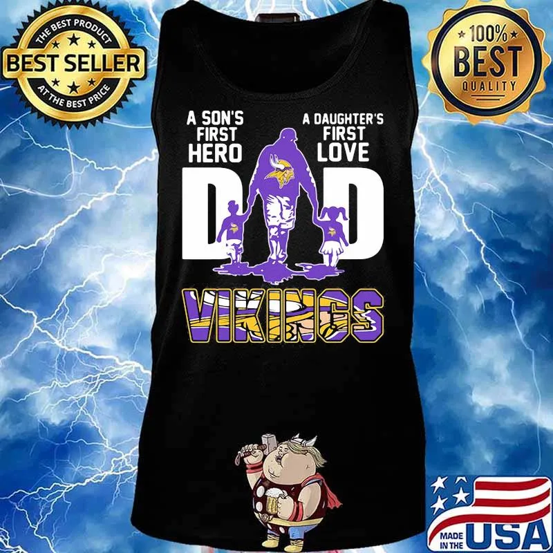 A son's first hero dad a daughter's first love minnesota vikings s Tank top