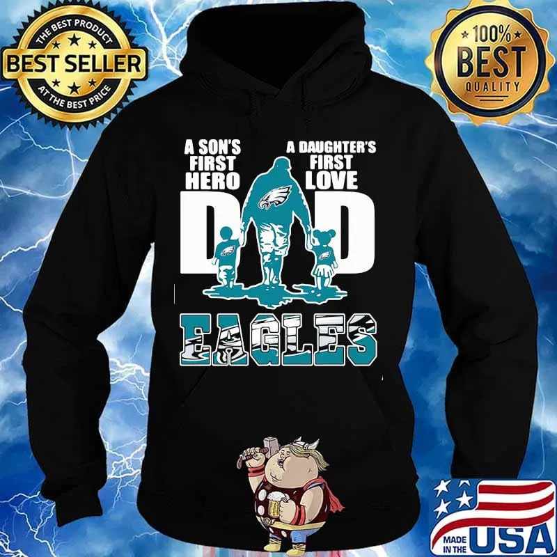 A son's first hero dad a daughter's first love philadelphia eagles s Hoodie