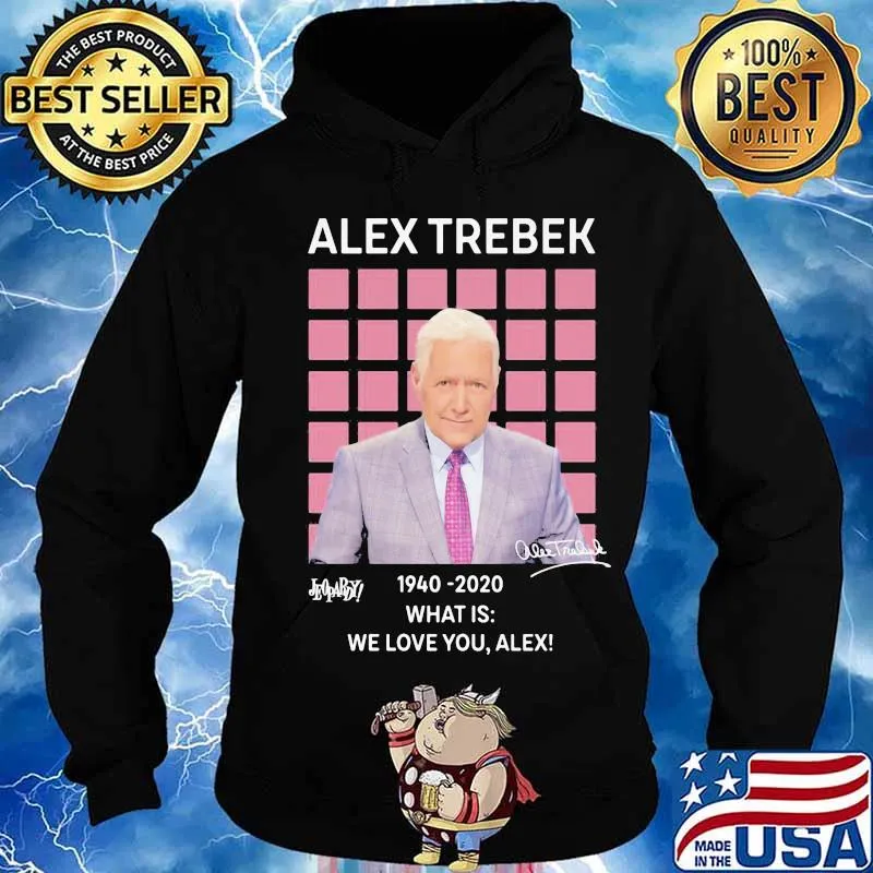 Alex trebek 1940 2020 what is we love you alex signature s Hoodie