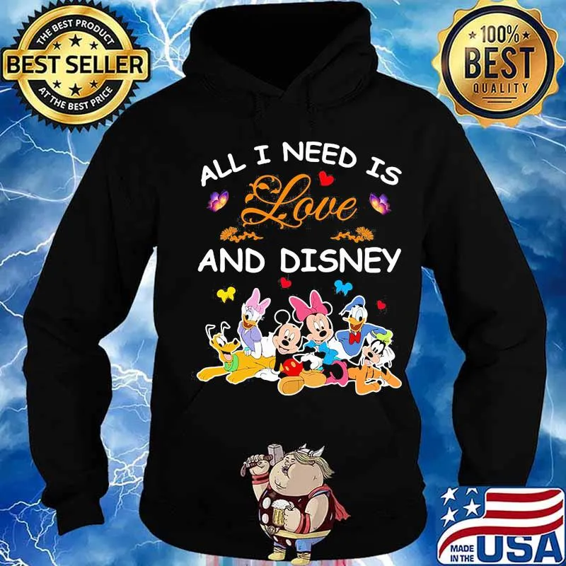 All i need is love and disney mickey mouse and friends s Hoodie