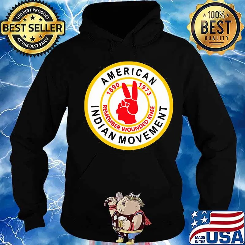 American indian movement 1890 1973 remember wounded knee s Hoodie