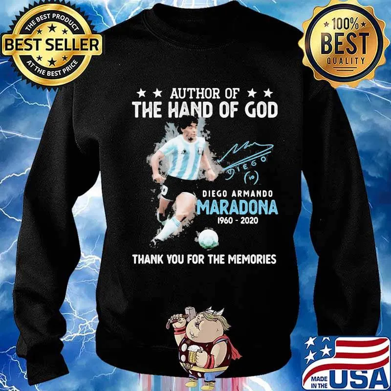 Author Of The Hand Of God Diego Maradona 1960 2020 Thank You For The Memorie Signuature Shirt Sweater