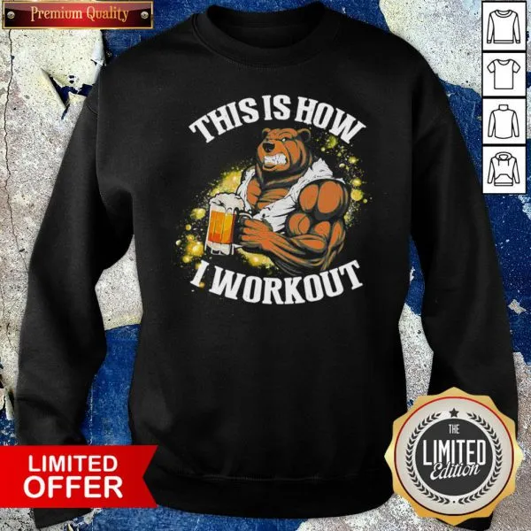 Awesome Bear Beer This Is How I Workout Shirt - Image 5