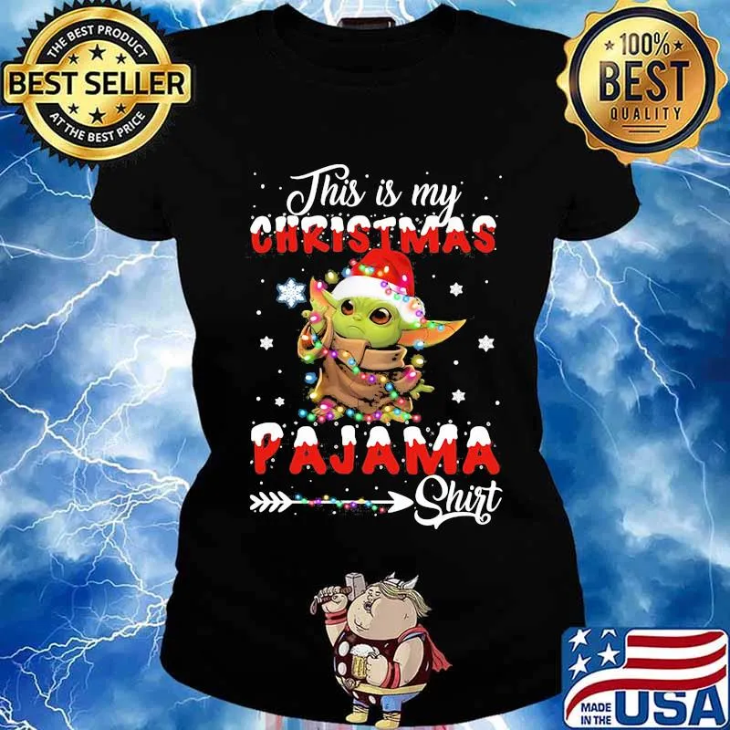Baby yoda this is my christmas pajama s Ladies tee