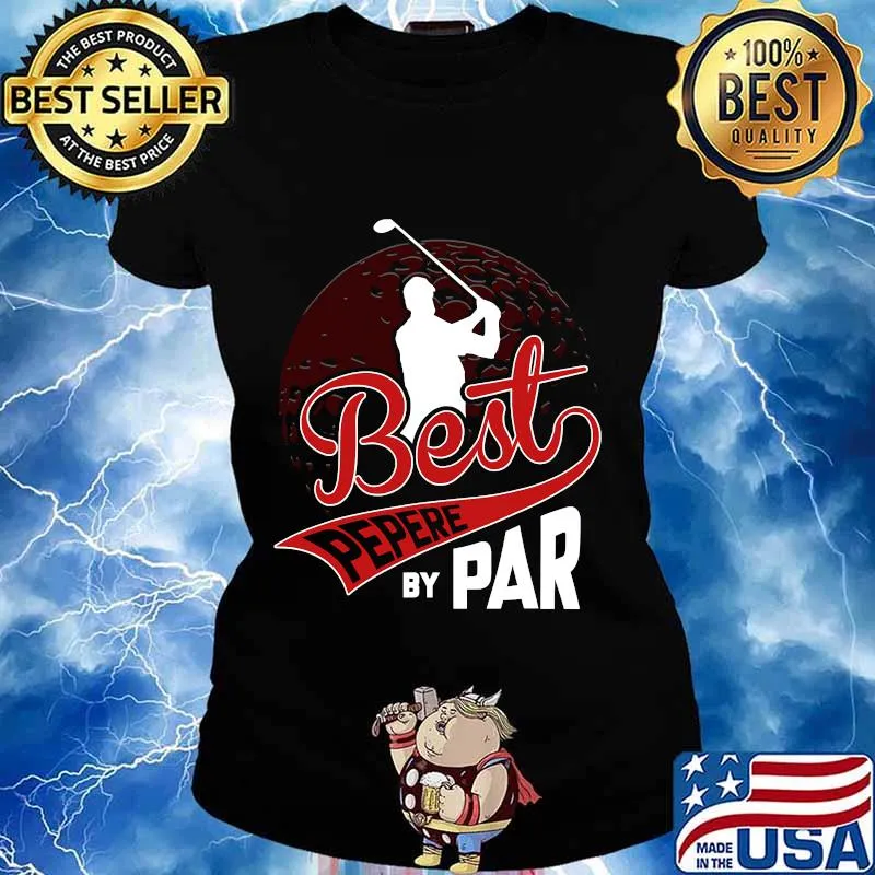 Best pepere by par golf lover sports funny fathers day s Ladies tee
