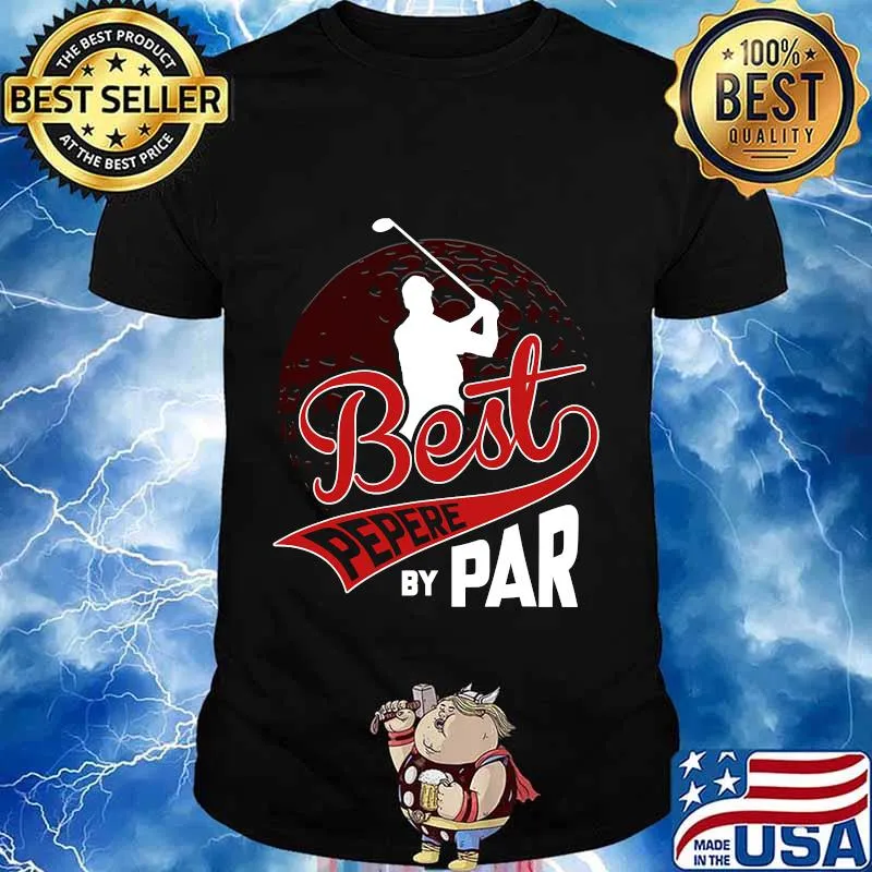 Best pepere by par golf lover sports funny fathers day shirt