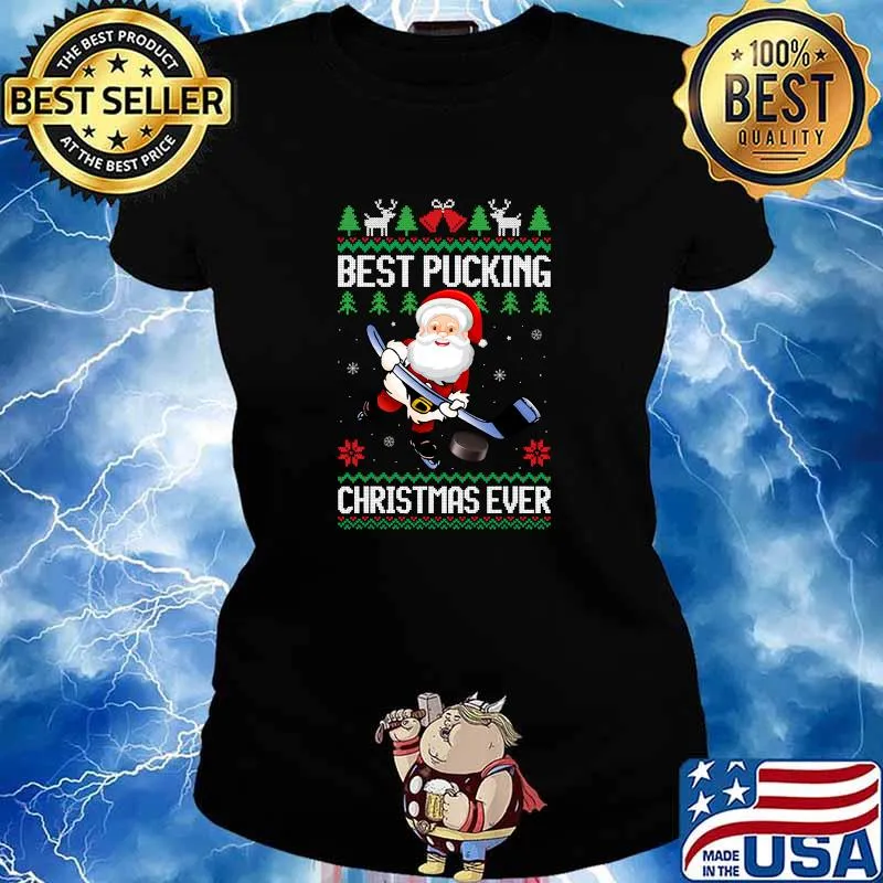 Best Pucking Christmas Ever Santa Claus Ice Hockey Ugly Shirt Ladies tee