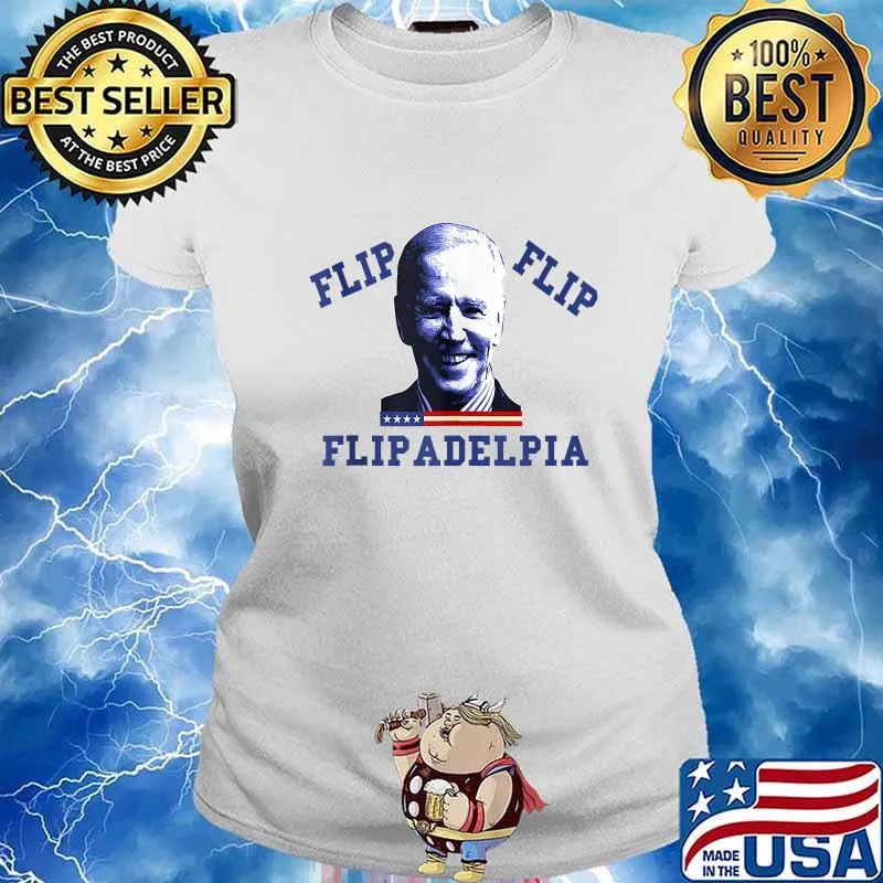 Biden 2020 election and flip flip flipadelphia s Ladies tee