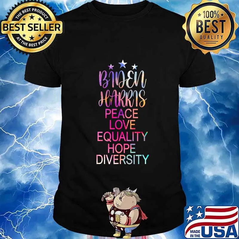 Biden Harris Peace Love Equality Hope Diversity Colors Stars Shirt