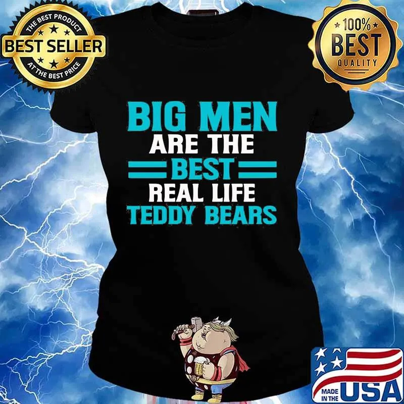Big men are the best real life teddy bears s Ladies tee