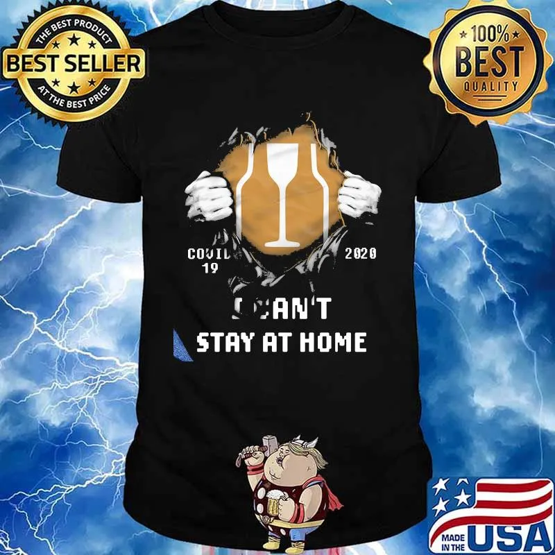 Blood inside barware covid-19 2020 i can't stay at home shirt