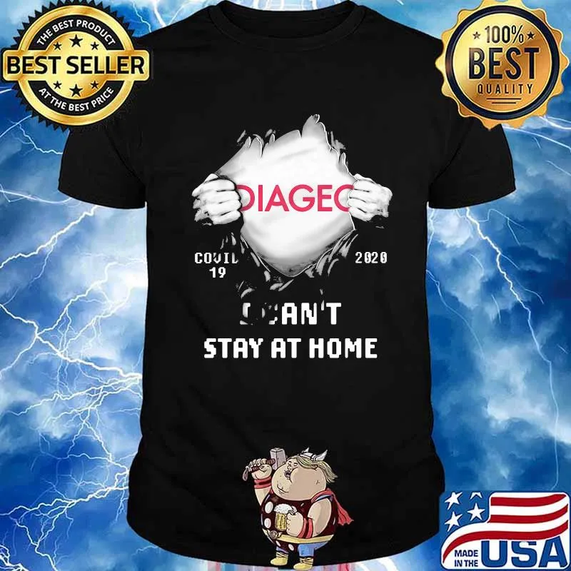 Blood inside diageo covid-19 2020 i can't stay at home shirt
