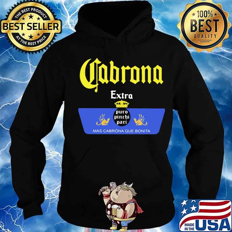 Cabrona extra puro pinche pari mas cabrona que bonita s Hoodie