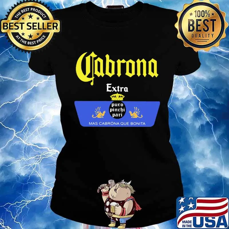 Cabrona extra puro pinche pari mas cabrona que bonita s Ladies tee
